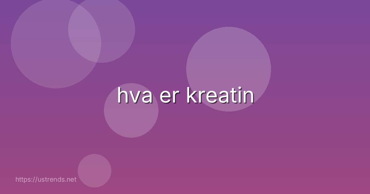 hva er kreatin