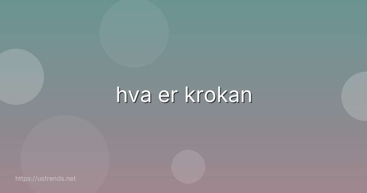 hva er krokan