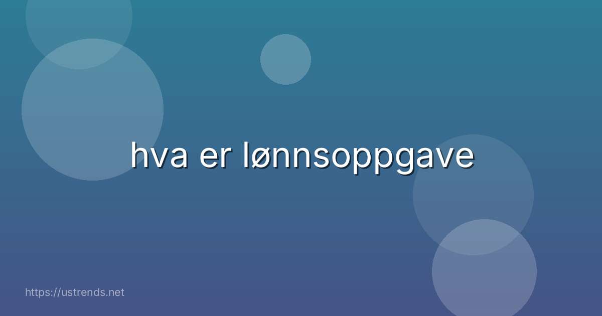 hva er lønnsoppgave