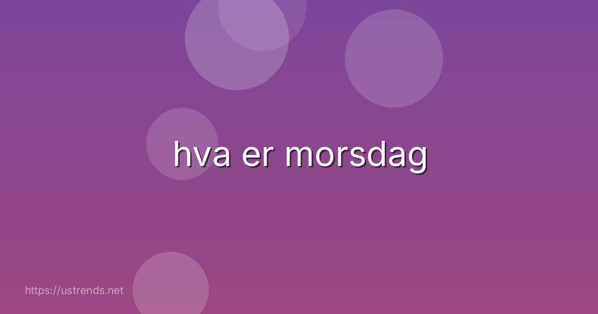hva er morsdag