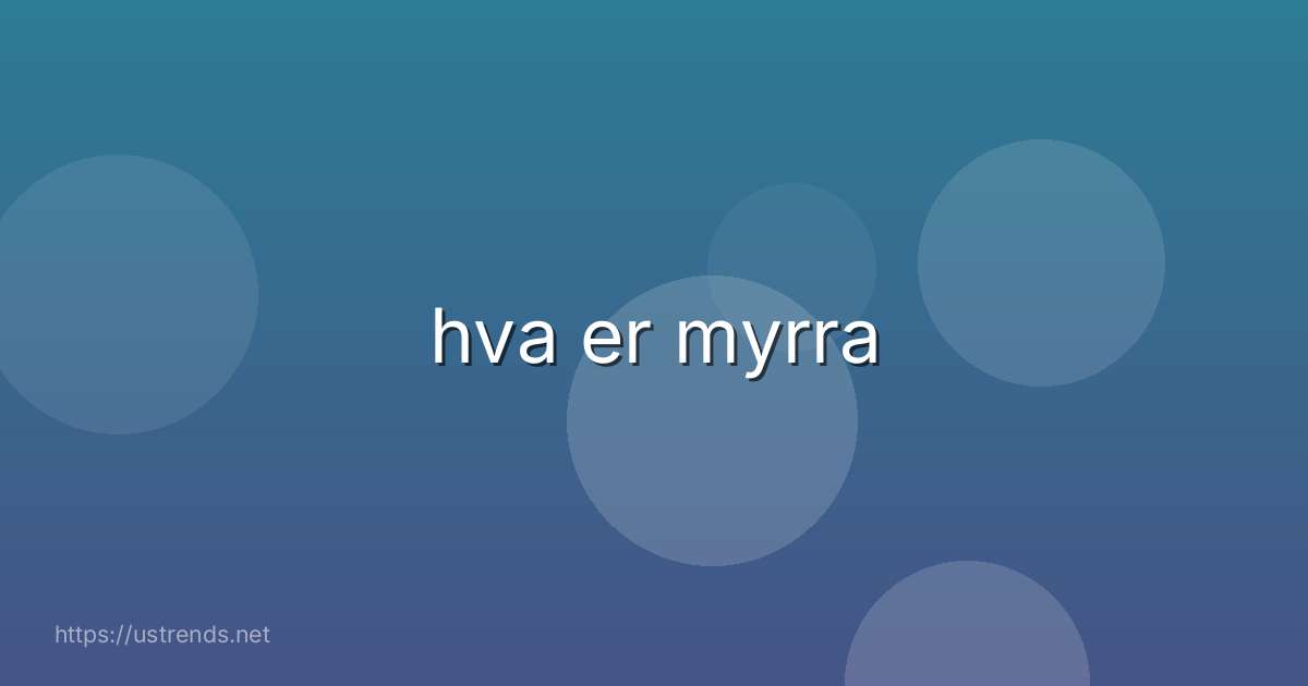 hva er myrra