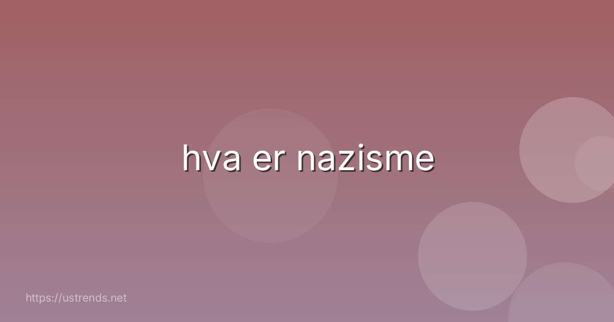 hva er nazisme