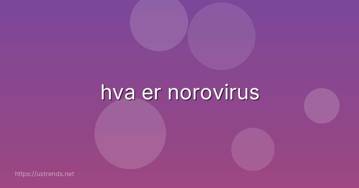 hva er norovirus