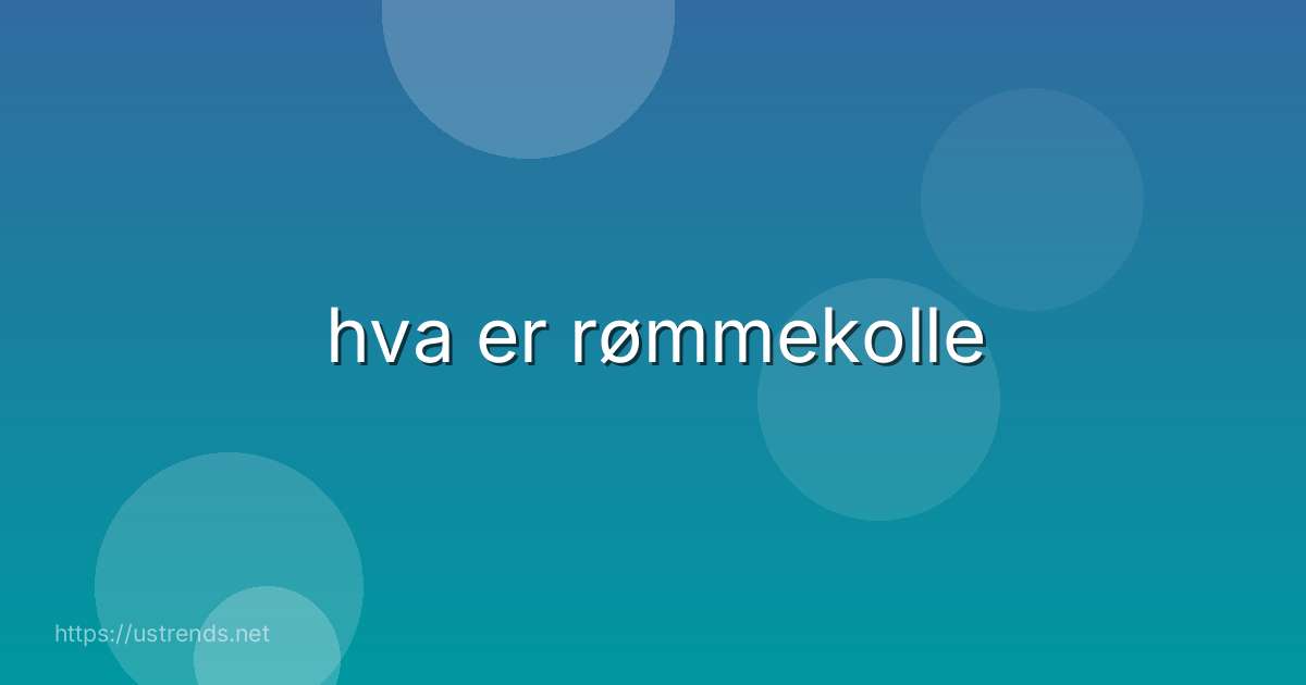 hva er rømmekolle