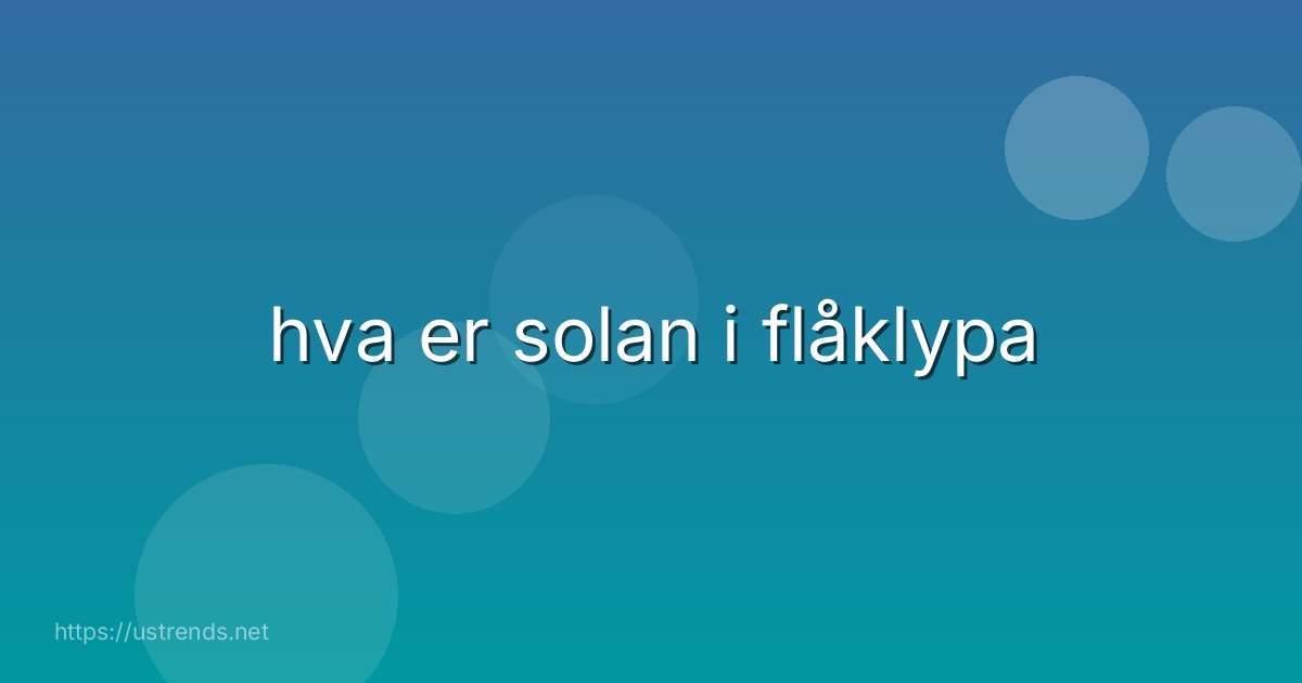 hva er solan i flåklypa