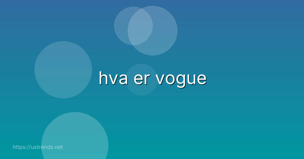 hva er vogue