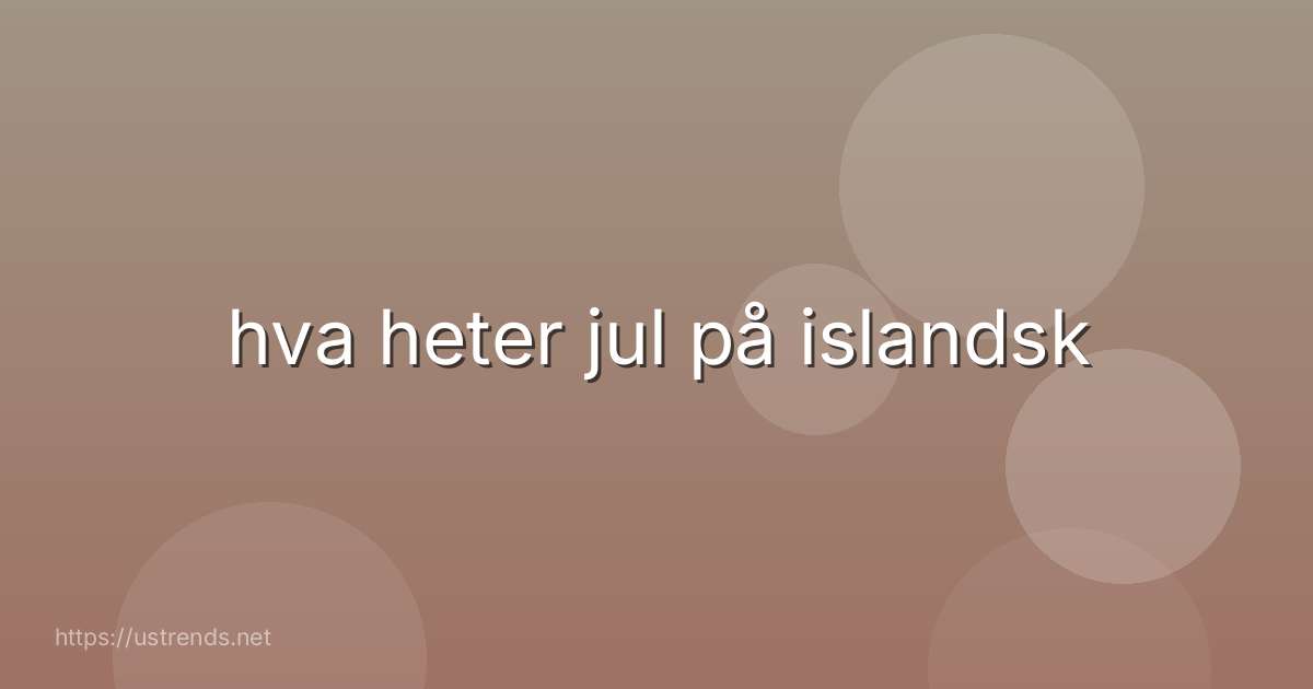 hva heter jul på islandsk