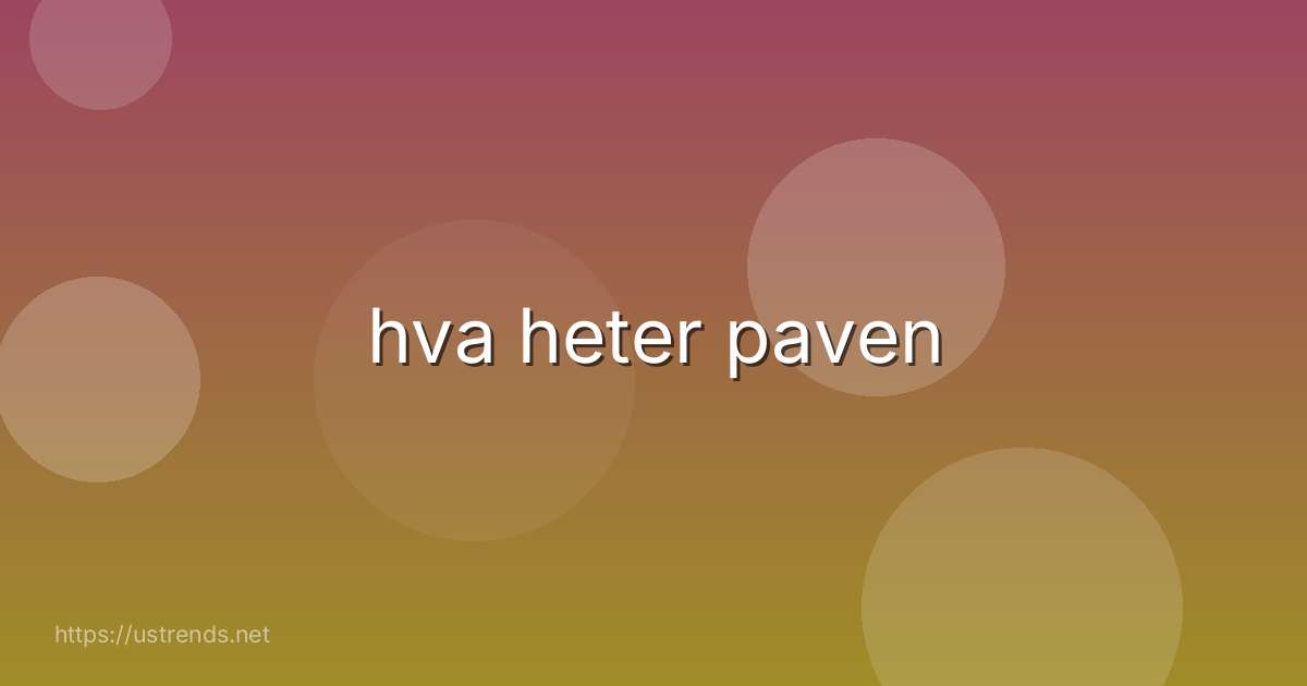 hva heter paven