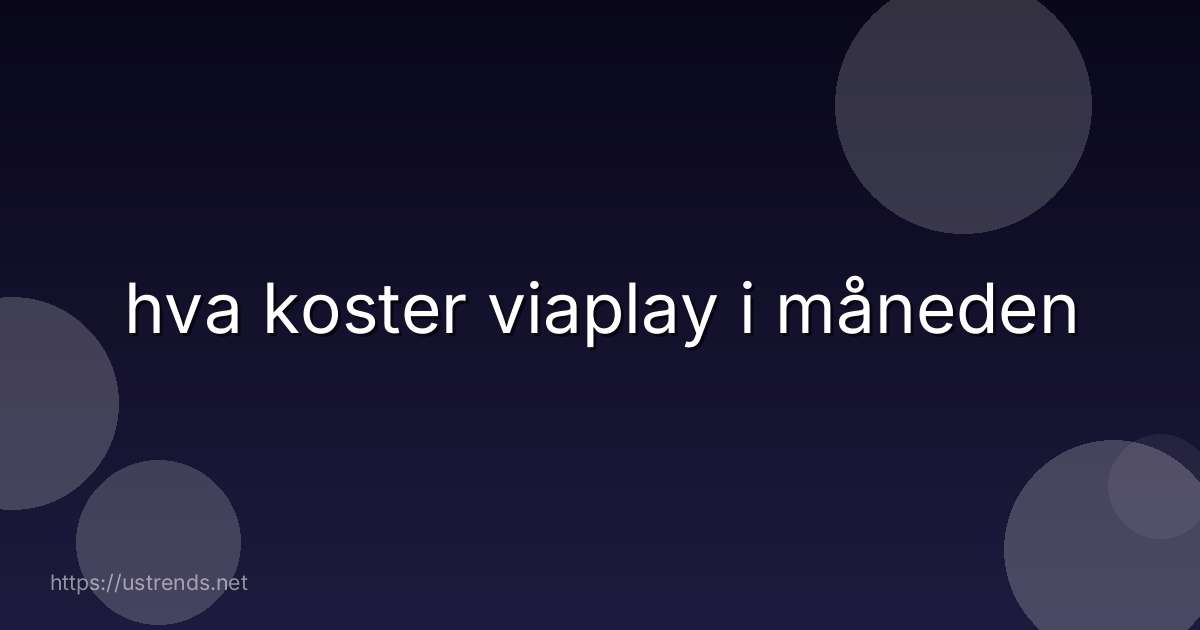 hva koster viaplay i måneden