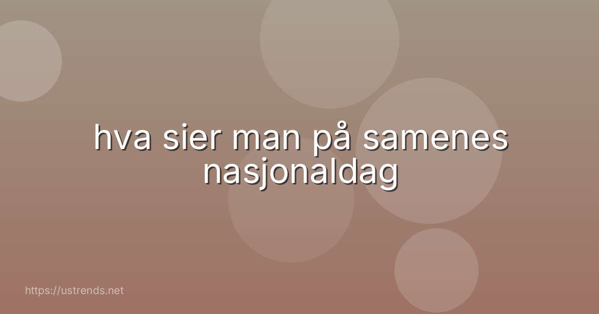 hva sier man på samenes nasjonaldag