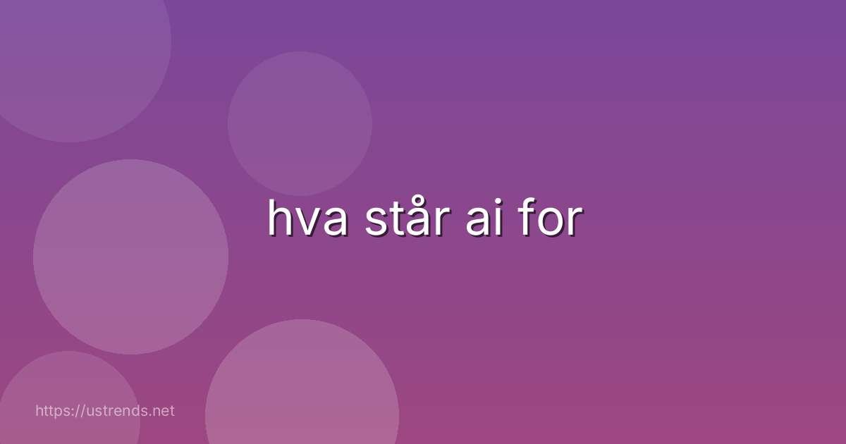 hva står ai for