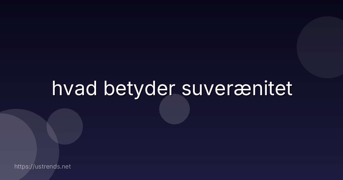 hvad betyder suverænitet