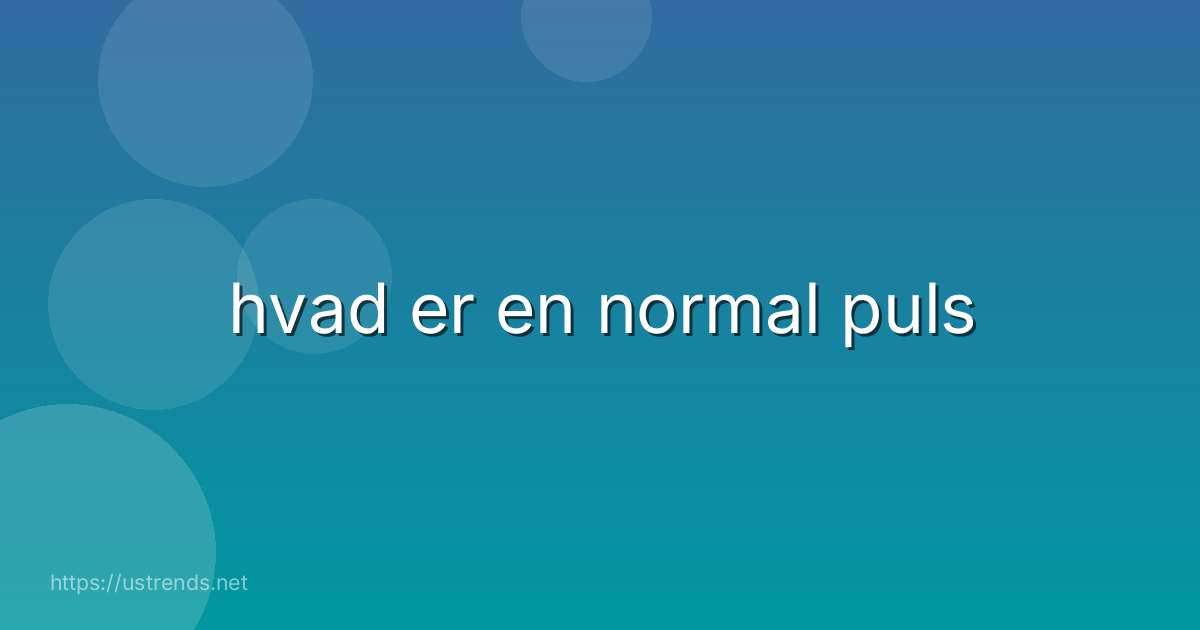 hvad er en normal puls