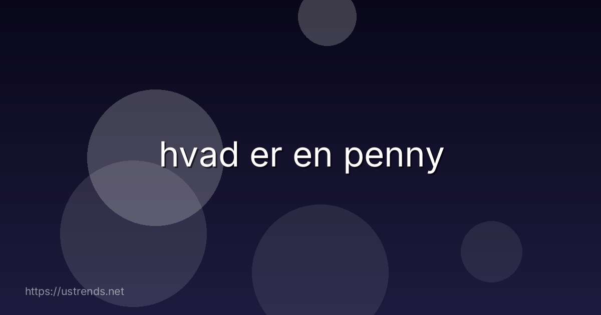 hvad er en penny
