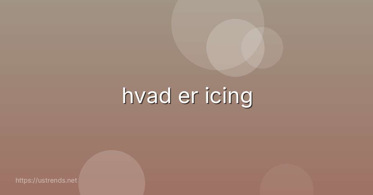hvad er icing