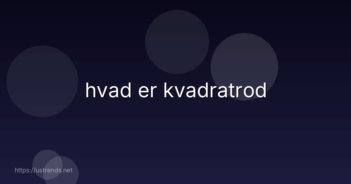 hvad er kvadratrod