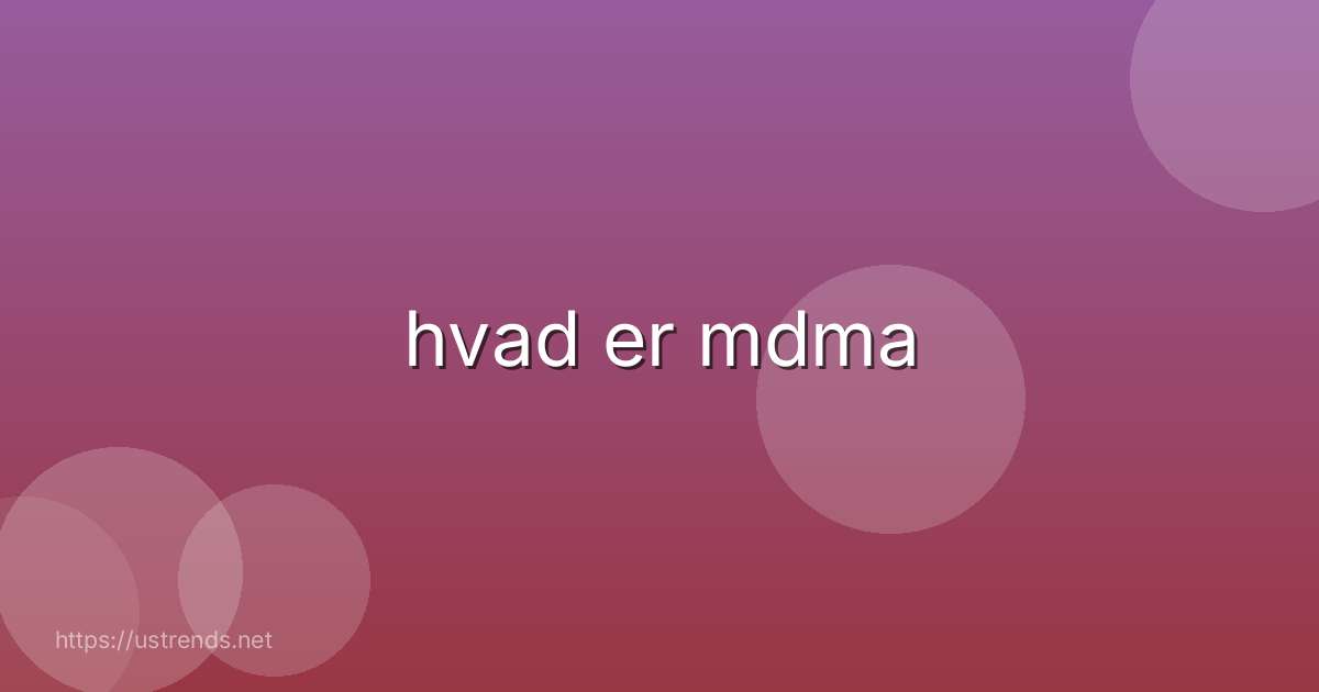 hvad er mdma