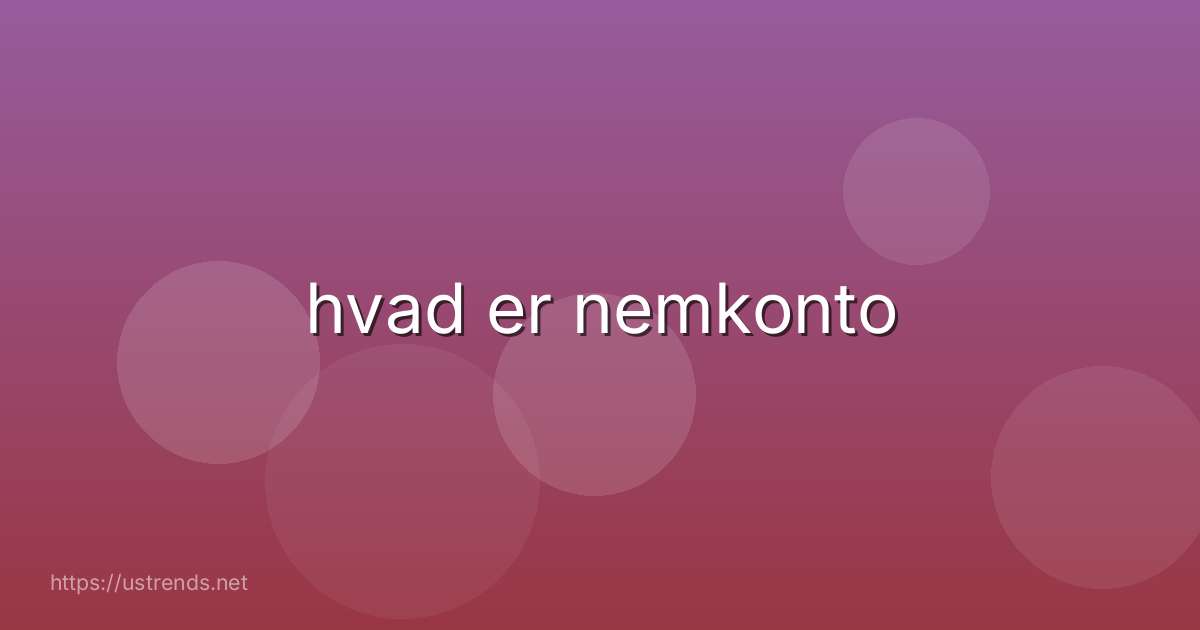 hvad er nemkonto
