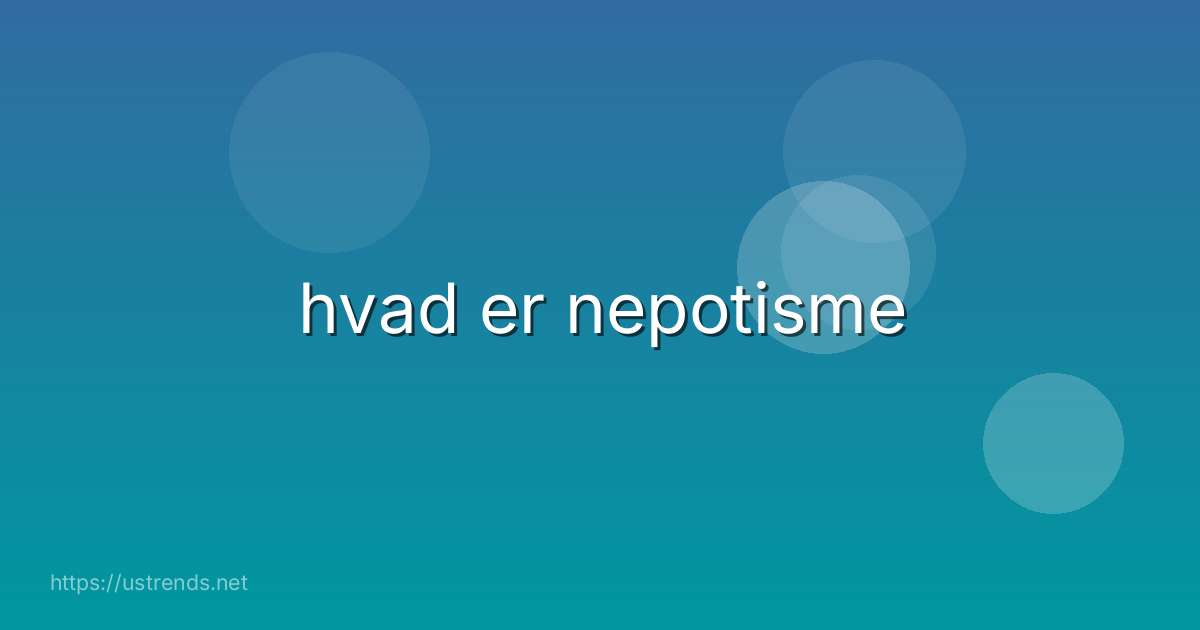 hvad er nepotisme
