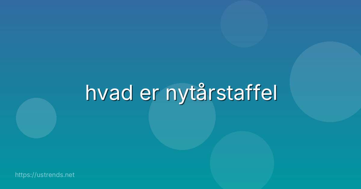 hvad er nytårstaffel