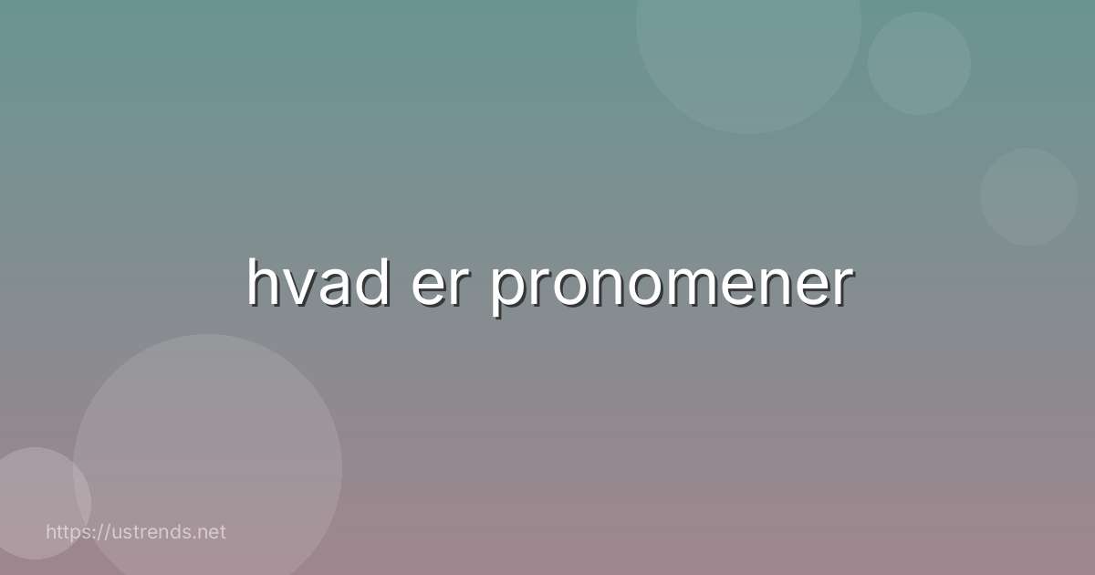 hvad er pronomener