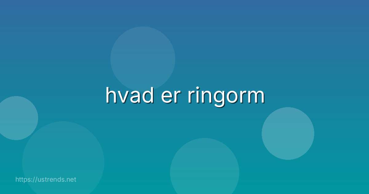 hvad er ringorm