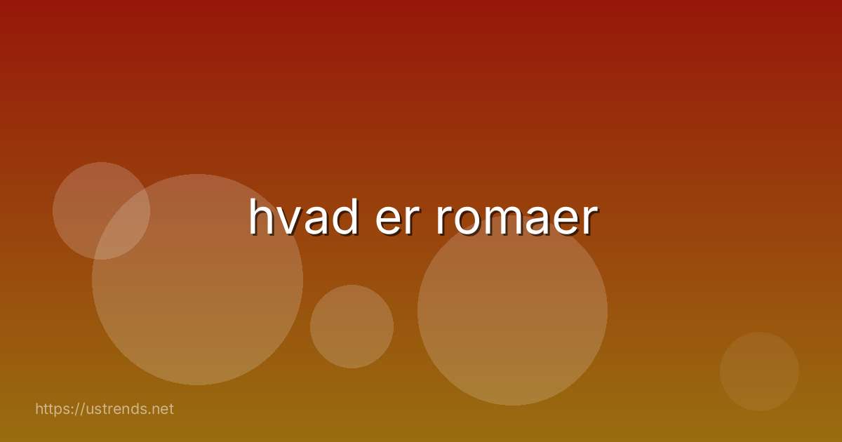 hvad er romaer