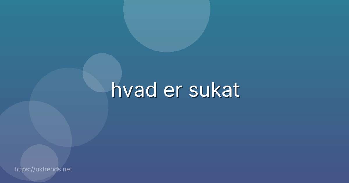 hvad er sukat