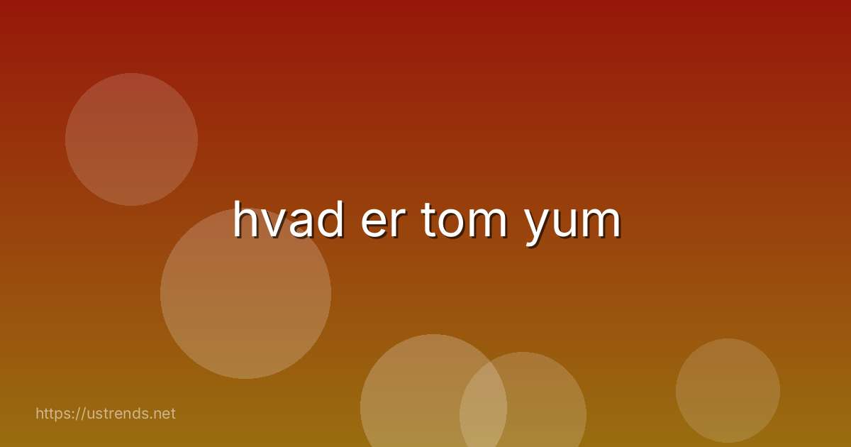 hvad er tom yum