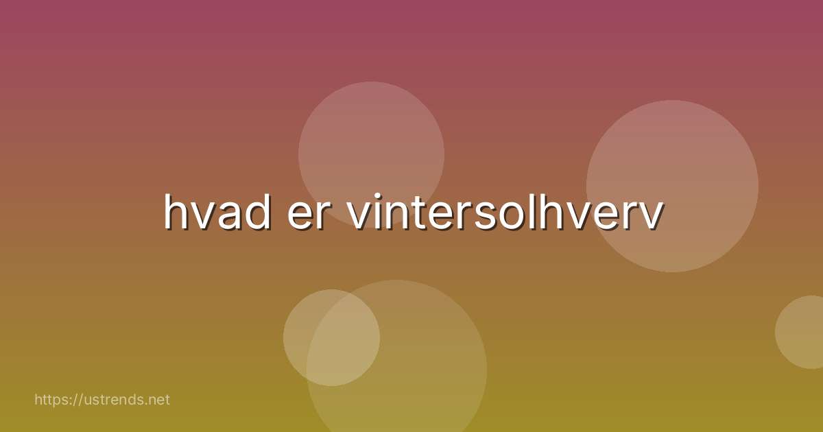 hvad er vintersolhverv