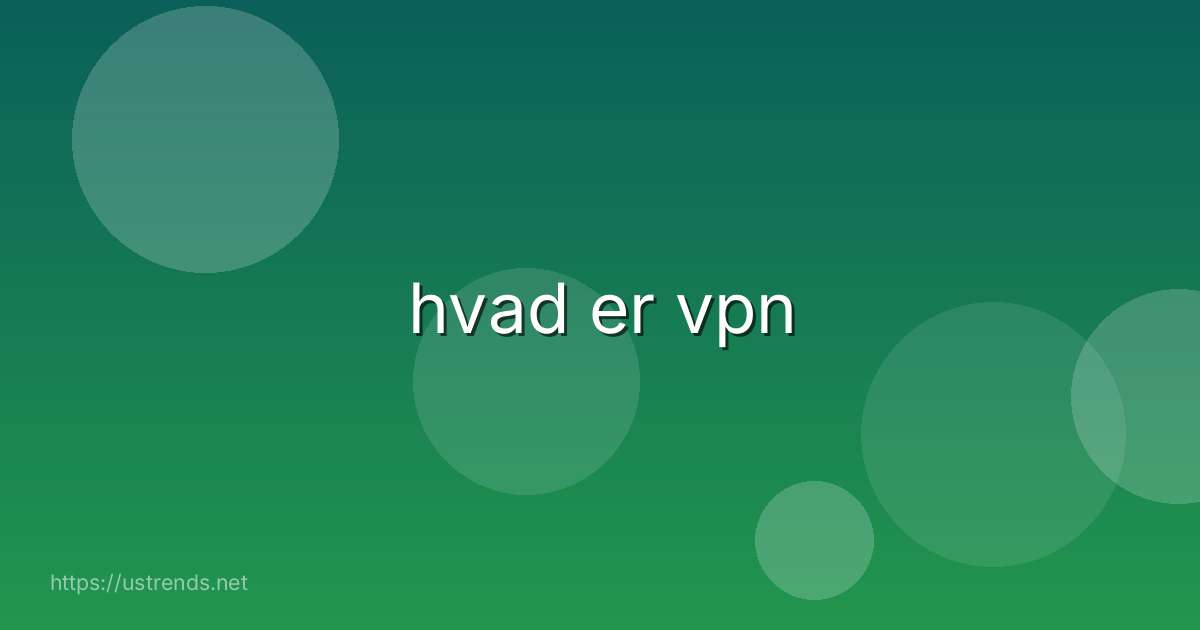 hvad er vpn