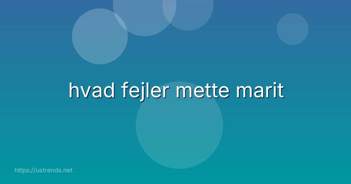 hvad fejler mette marit