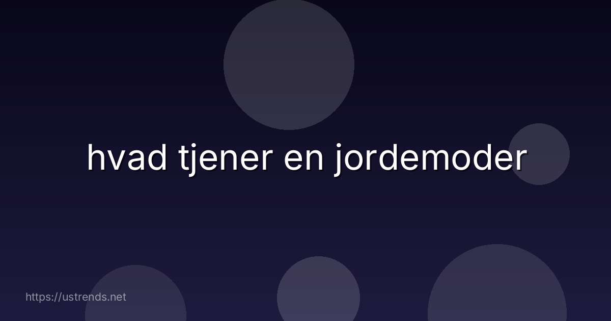 hvad tjener en jordemoder