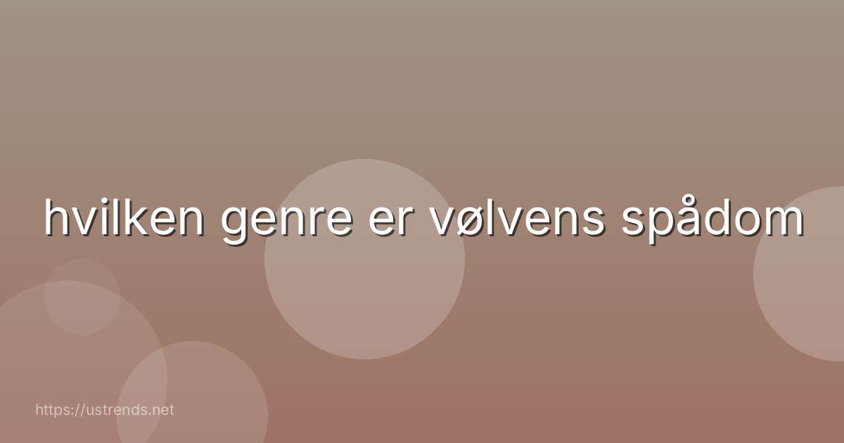 hvilken genre er vølvens spådom