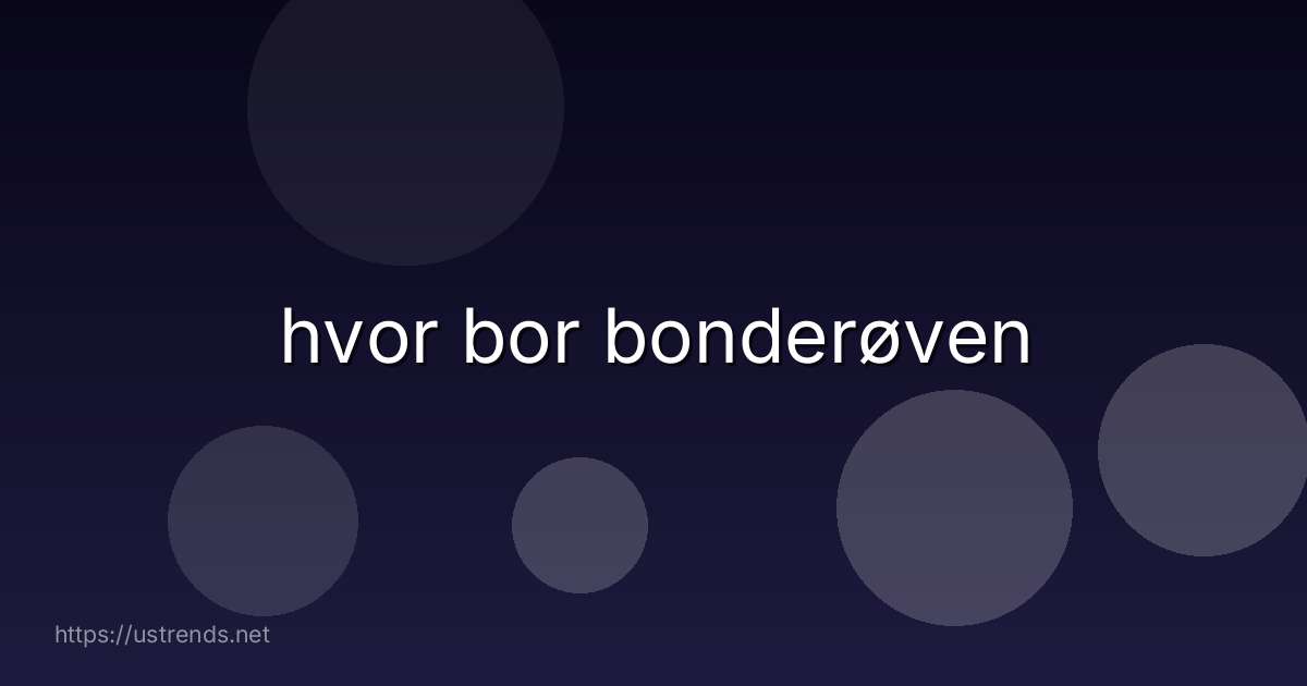 hvor bor bonderøven