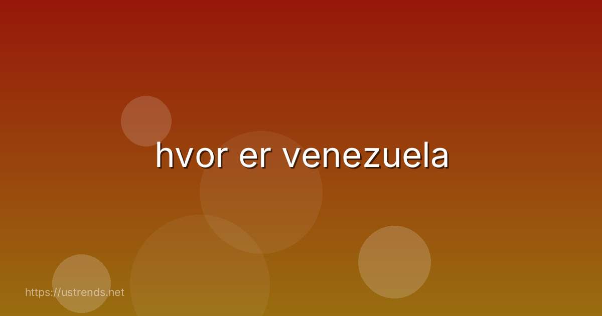 hvor er venezuela