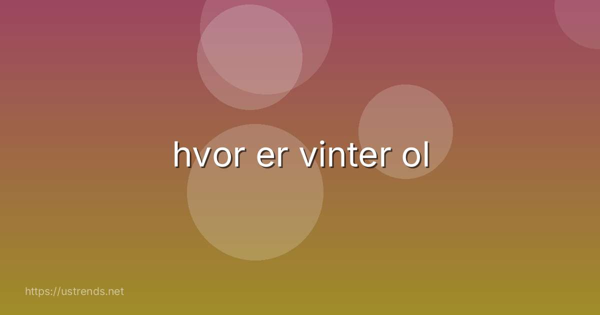 hvor er vinter ol