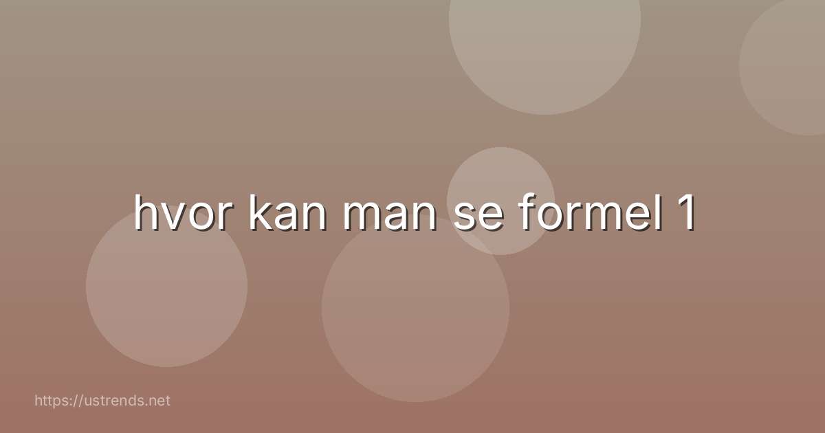 hvor kan man se formel 1