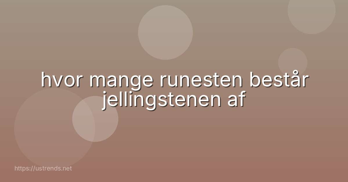 hvor mange runesten består jellingstenen af