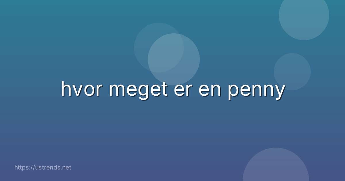 hvor meget er en penny