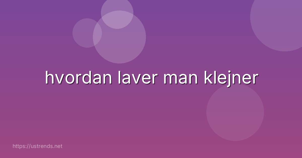 hvordan laver man klejner
