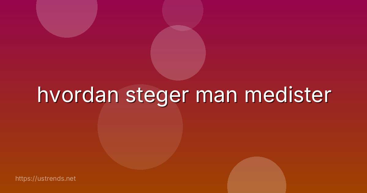 hvordan steger man medister