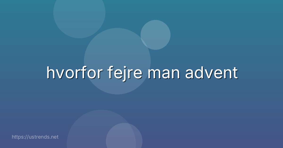 hvorfor fejre man advent