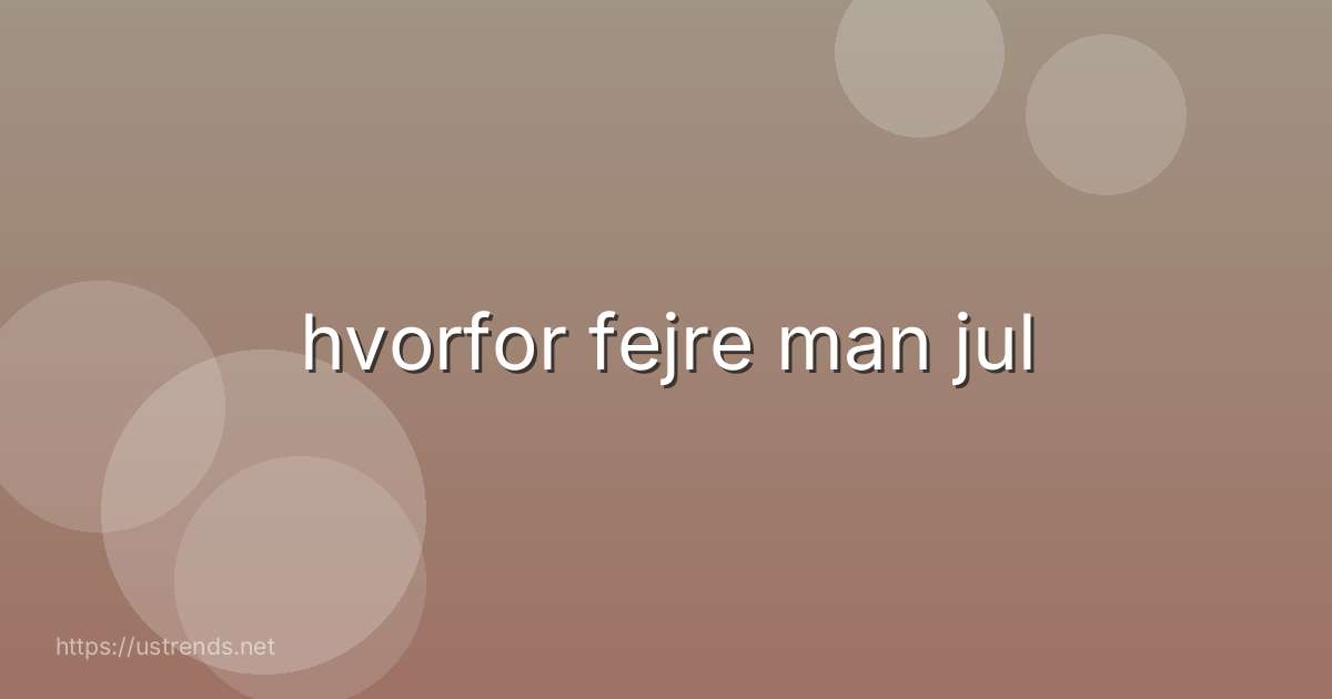 hvorfor fejre man jul