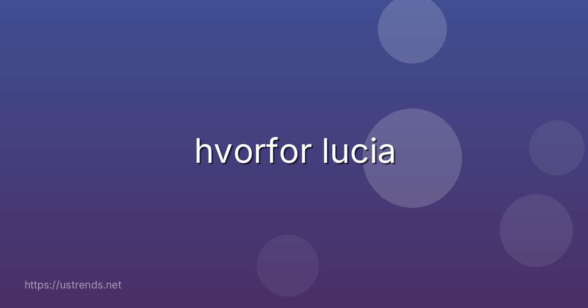 hvorfor lucia