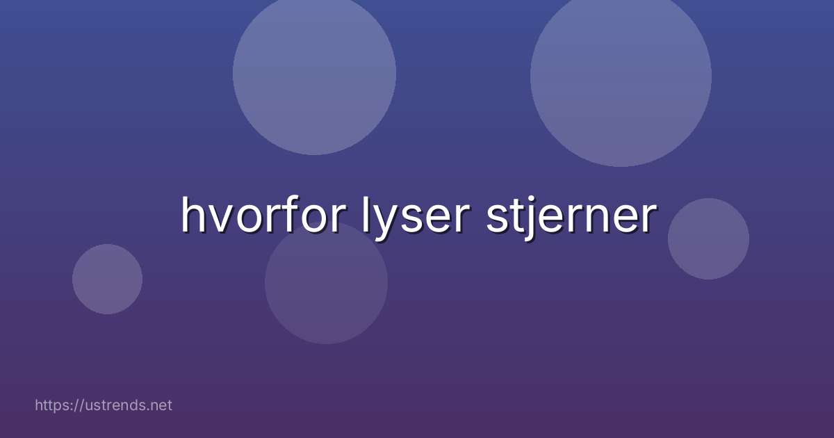 hvorfor lyser stjerner
