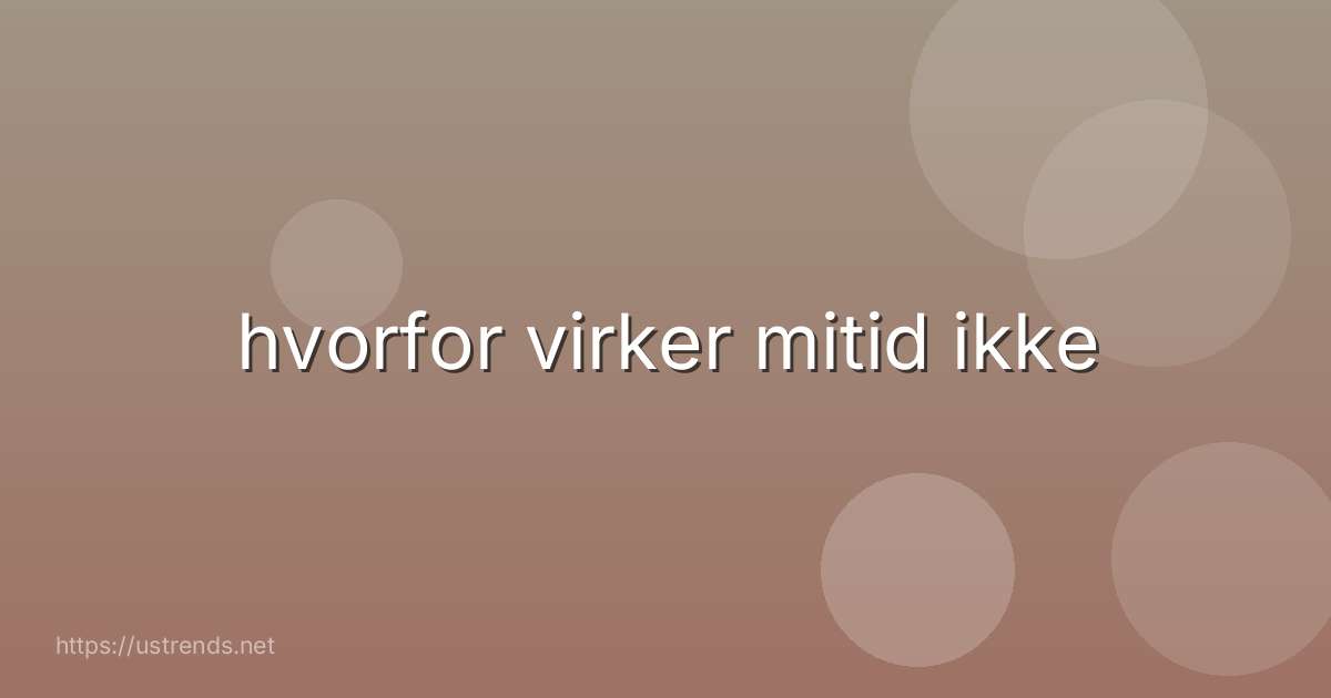 hvorfor virker mitid ikke