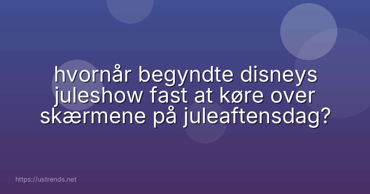 hvornår begyndte disneys juleshow fast at køre over skærmene på juleaftensdag?