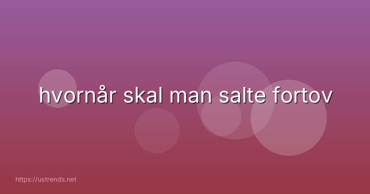 hvornår skal man salte fortov