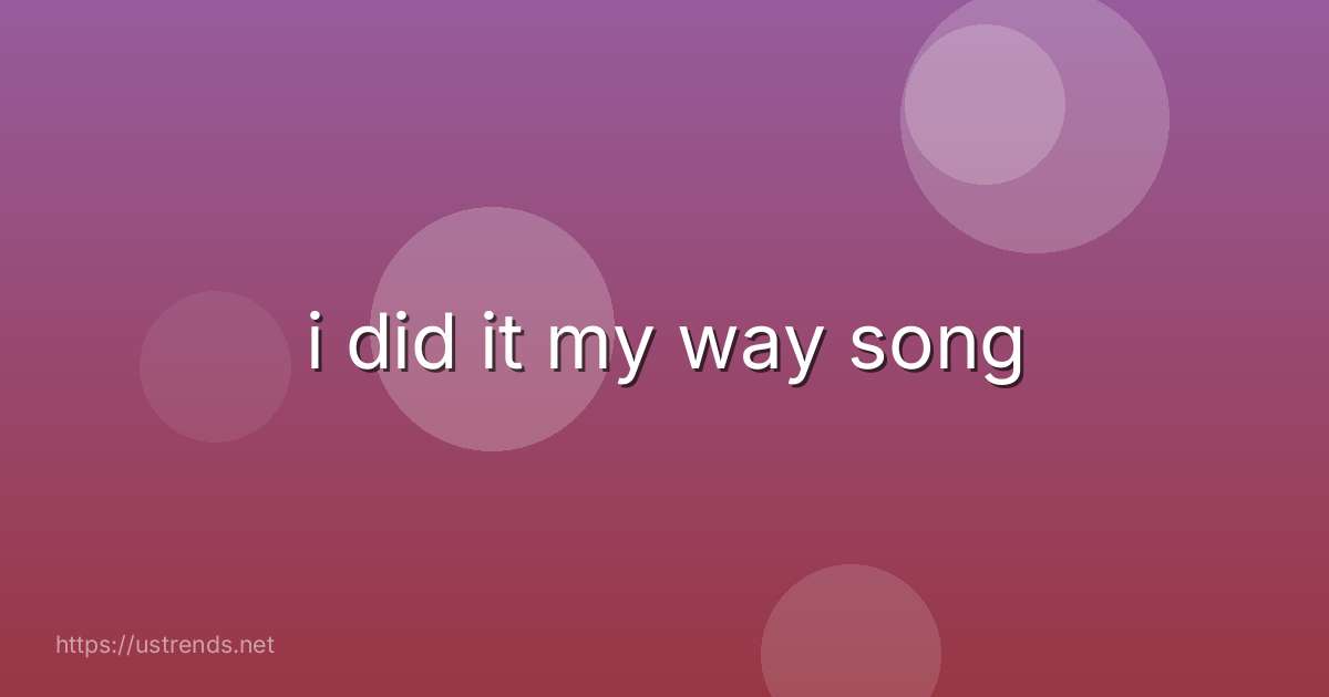 i did it my way song